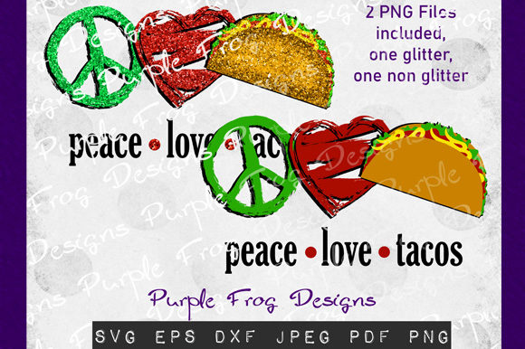 Peace Love Tacos Glitter Graphics