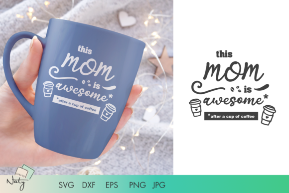 This Mom is Awesome After Coffee Graphics